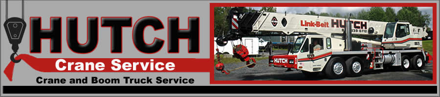 Hutch Crane Service, Crane and Boom Truck Service